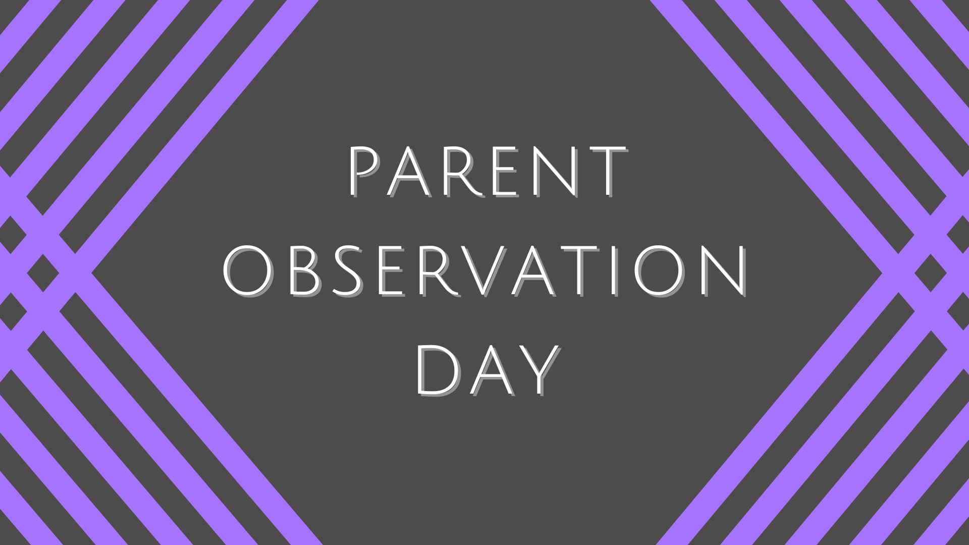 Parent Observation Day