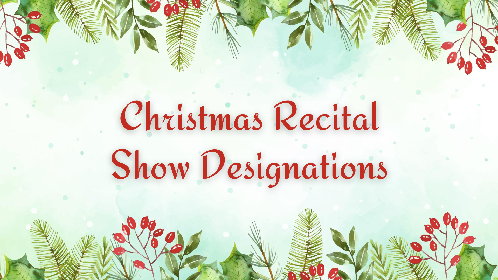Christmas Recital Show Designations
